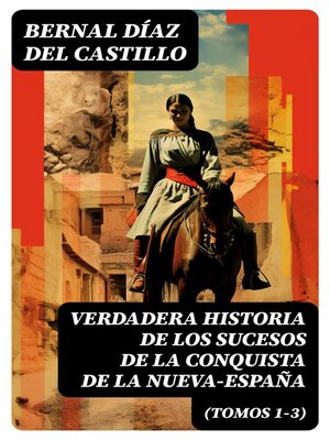 cover image of Verdadera Historia de los Sucesos de la Conquista de la Nueva-España (Tomos 1-3)
